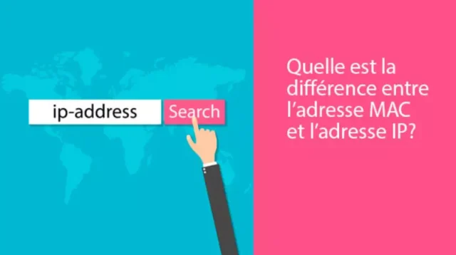 Quelle est la différence entre l’adresse MAC et l’adresse IP?