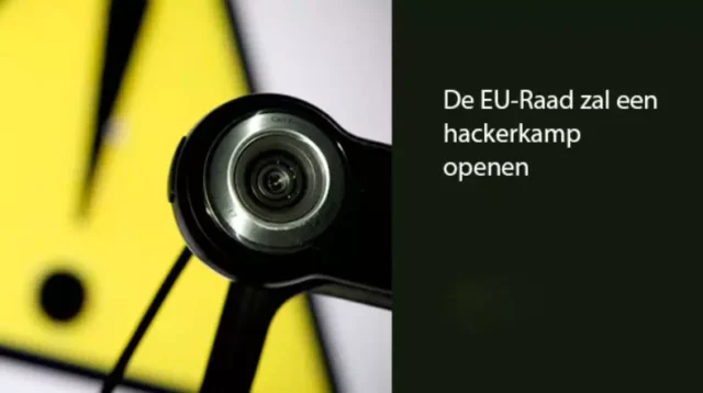 De EU-Raad zal een hackerkamp openen