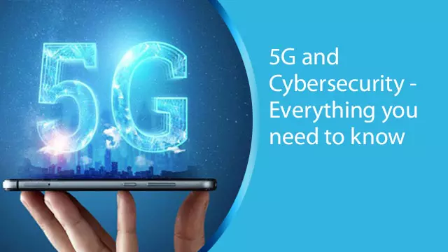 5G and Cybersecurity – Everything you need to know