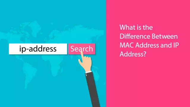 What is the Difference Between MAC Address and IP Address?