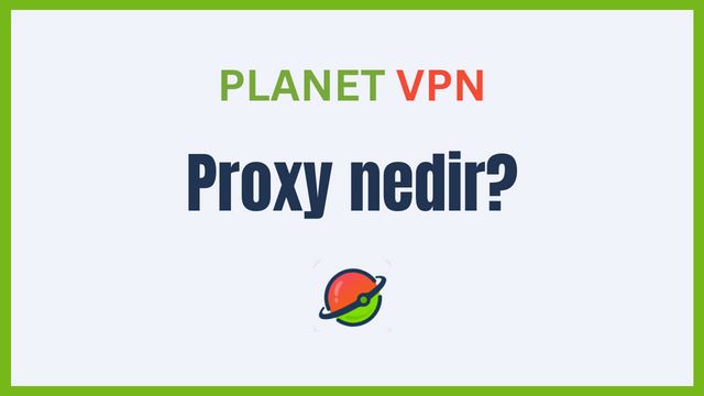 Proxy nedir?