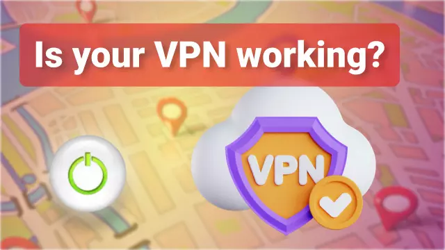 How to Check If Your VPN Is Working