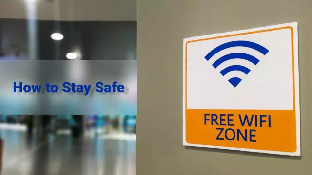 How to Stay Safe on Public Wi-Fi