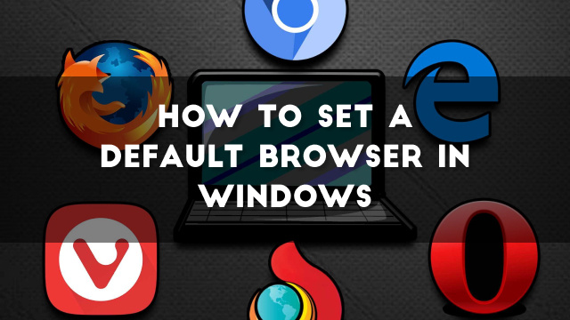 How to Set a Default Browser in Windows