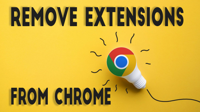 How to Remove Extensions From Chrome