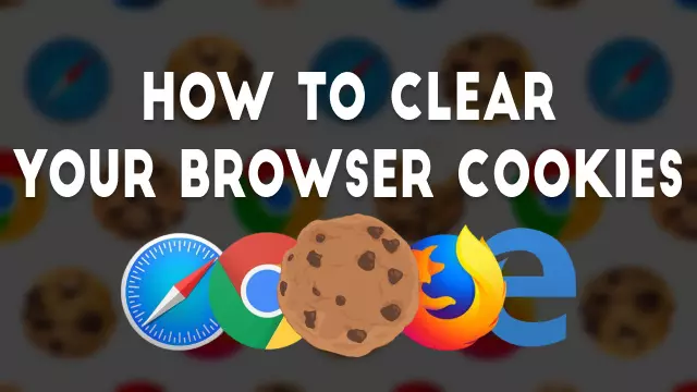 How to Clear Your Browser Cookies