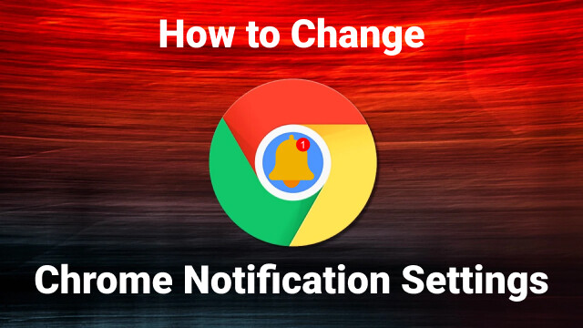 How to Change Your Chrome Notification Settings