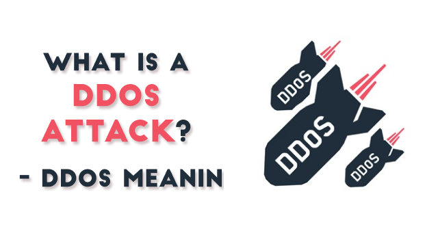 What is a DDoS Attack? – DDoS Meaning