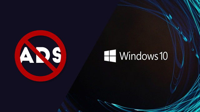 How to Disable All of Windows 10’s Built-in Advertising