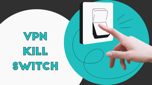 VPN Kill Switch: What Is It & How to Check It’s Working Properly