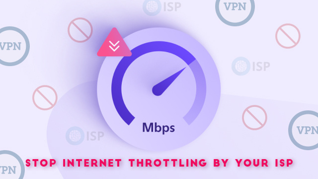 How to Stop Internet Throttling by Your ISP