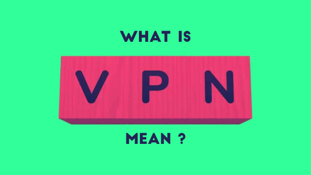 What is vpn mean