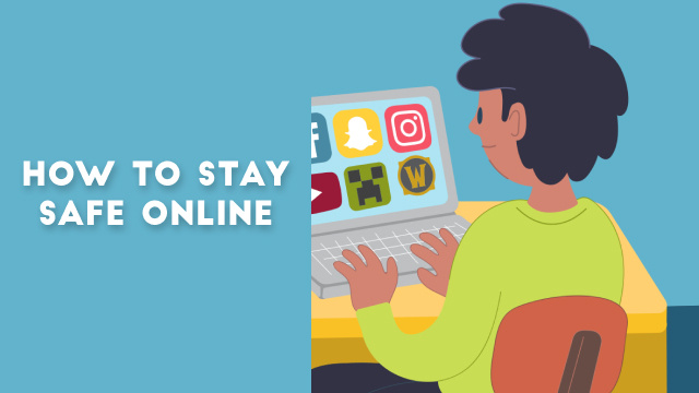 How to stay safe online