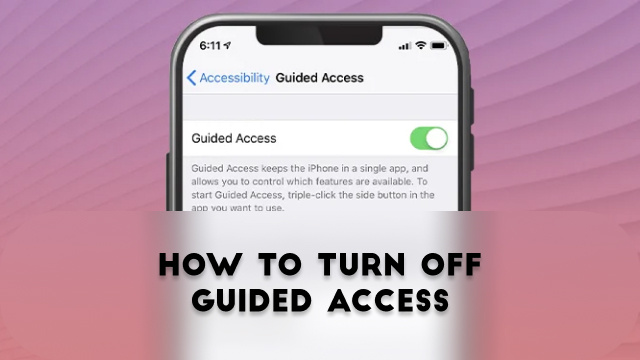 How to turn off guided access