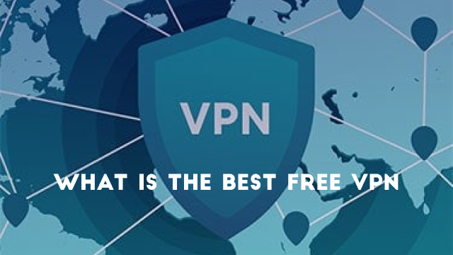 What is the best free vpn