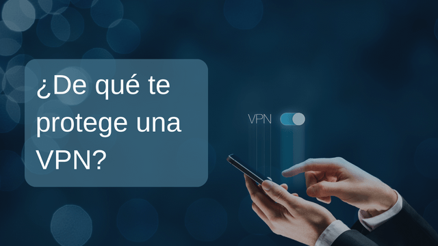 ¿De qué te protege una VPN?