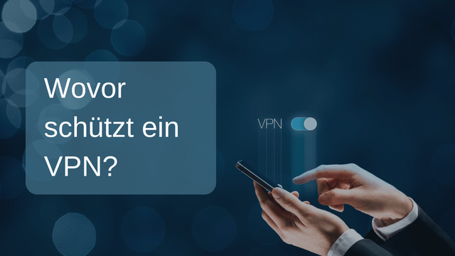 Wovor schützt ein VPN?