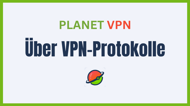 VPN-Protokolle: Was sie sind und wo sie verwendet werden