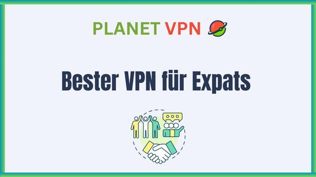 Bester VPN für Expats im Jahr 2025