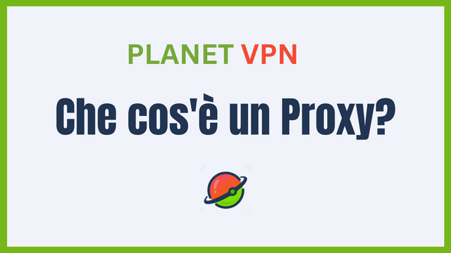 Tipi di proxy, le loro caratteristiche e tutto ciò che c’è da sapere su di essi