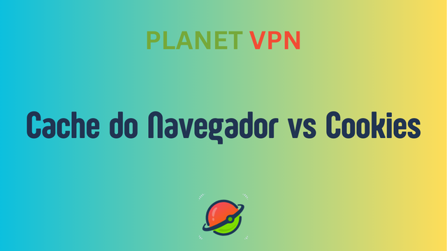 Cache do Navegador vs Cookies