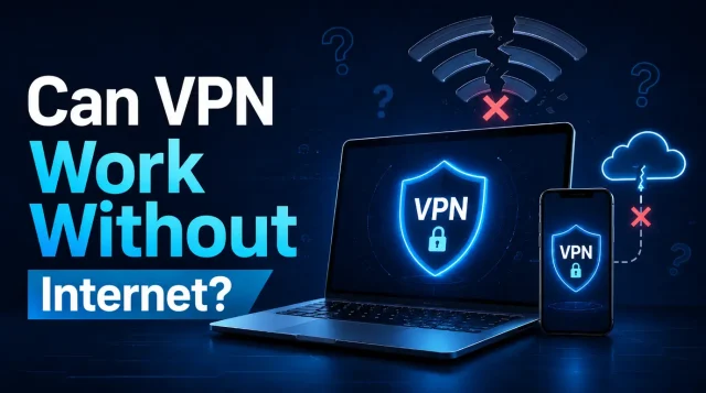 vpn working without the internet