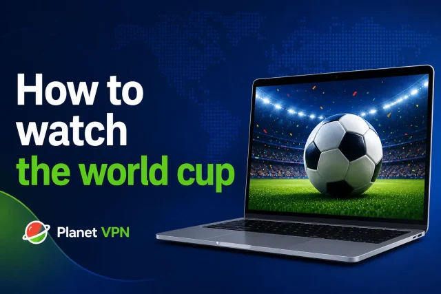 using a vpn to watch the world cup