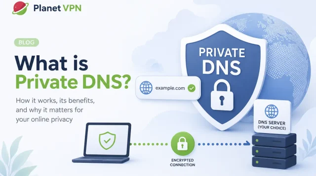 What Is Private DNS? A Plain-Language Guide to Safer Browsing