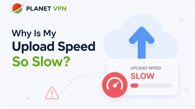 Why Is My Upload Speed So Slow? Causes and Fixes