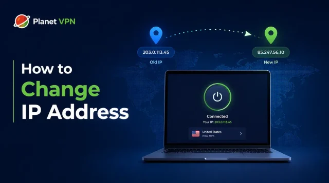 How to Change Your IP Address: VPN, Proxy, Router, and Manual Methods