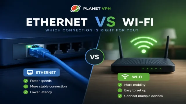 Ethernet vs Wi-Fi: What’s the Difference and Which Should You Use?
