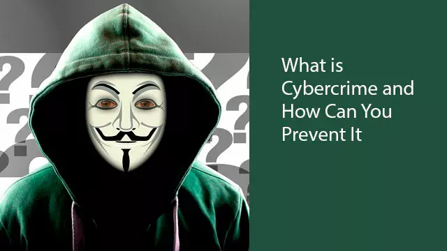 What Cybercrime is and How You Can Prevent It
