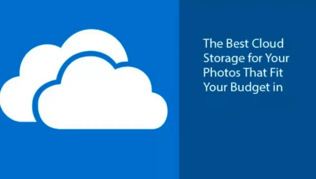 The Best Cloud Storage for Your Photos That Fit Your Budget in 2024