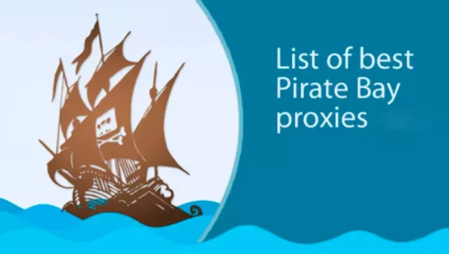 List of best Pirate Bay proxies 2024