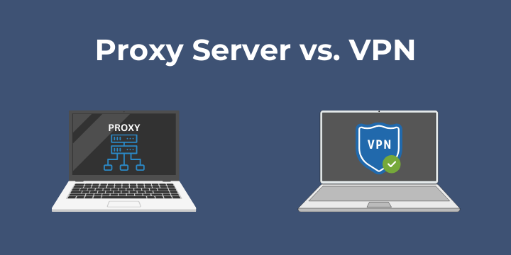 Proxy vs VPN illustration