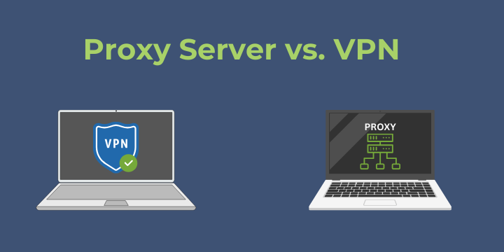 Proxy server vs VPN difference