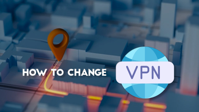 How to change VPN