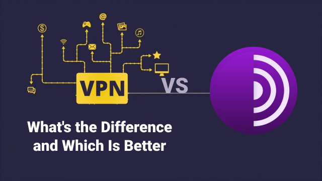 Tor vs VPN: What’s the Difference and Which Is Better in 2024?