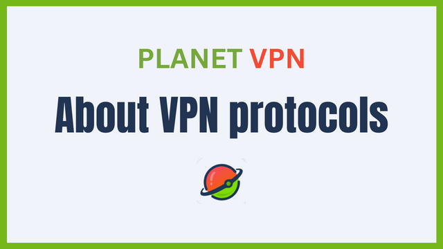 VPN Protocols: What Are They And Where They Are Used