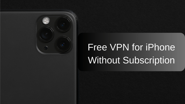 Free VPN for iPhone Without Subscription