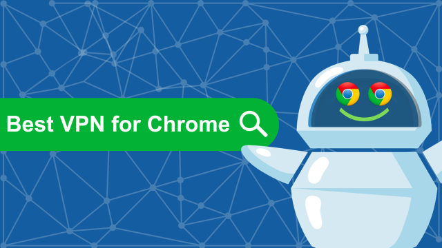 Best free VPN for Chrome