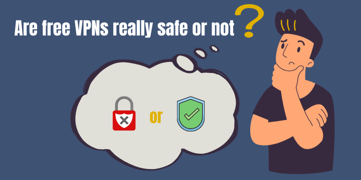 Are free VPNs really safe or not- A man is thinking
