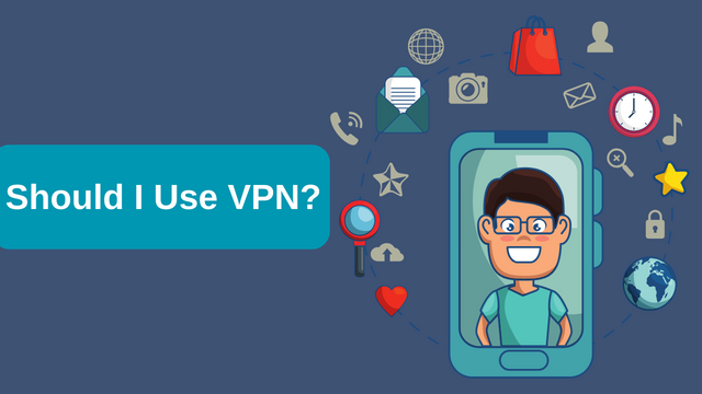 Should I Use a VPN?