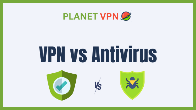 VPN vs Antivirus: Was sollten Sie verwenden?
