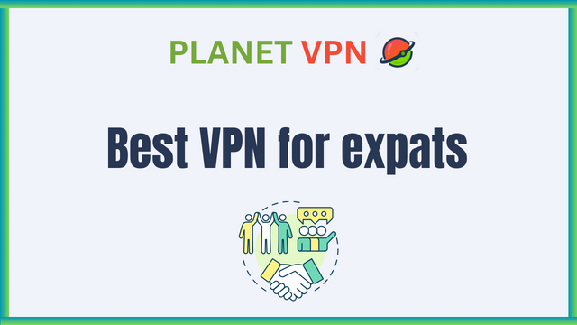 Best VPN for expats