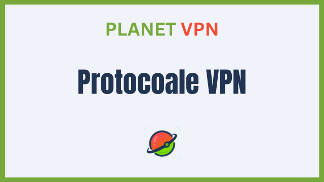 Protocoale VPN