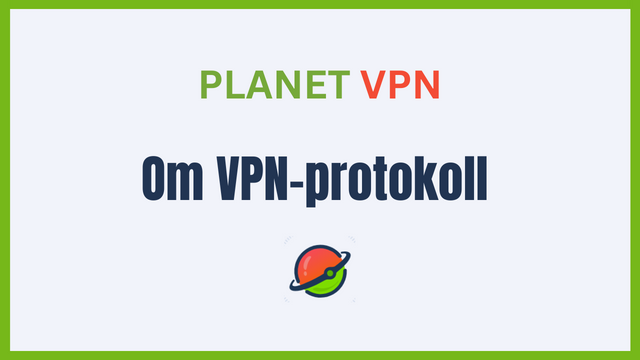 Om VPN-protokoll