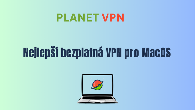 Nejlepší bezplatná VPN pro MacOS