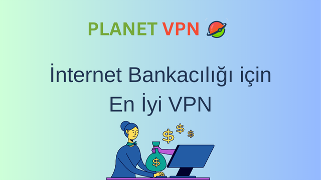 İnternet Bankacılığı için En İyi VPN